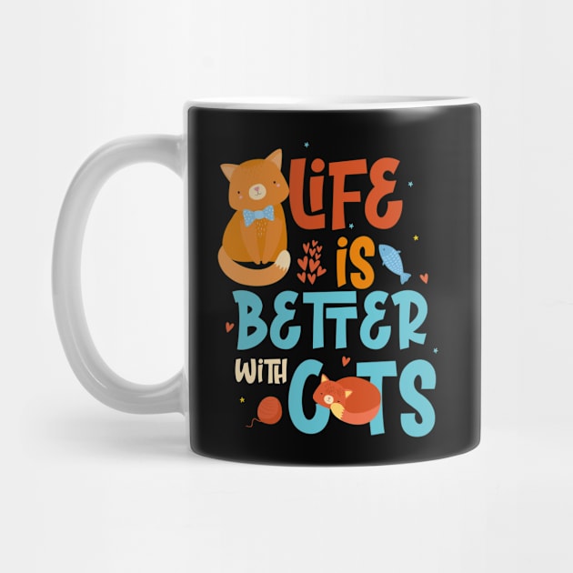 Life Is Better With Cats by savariya